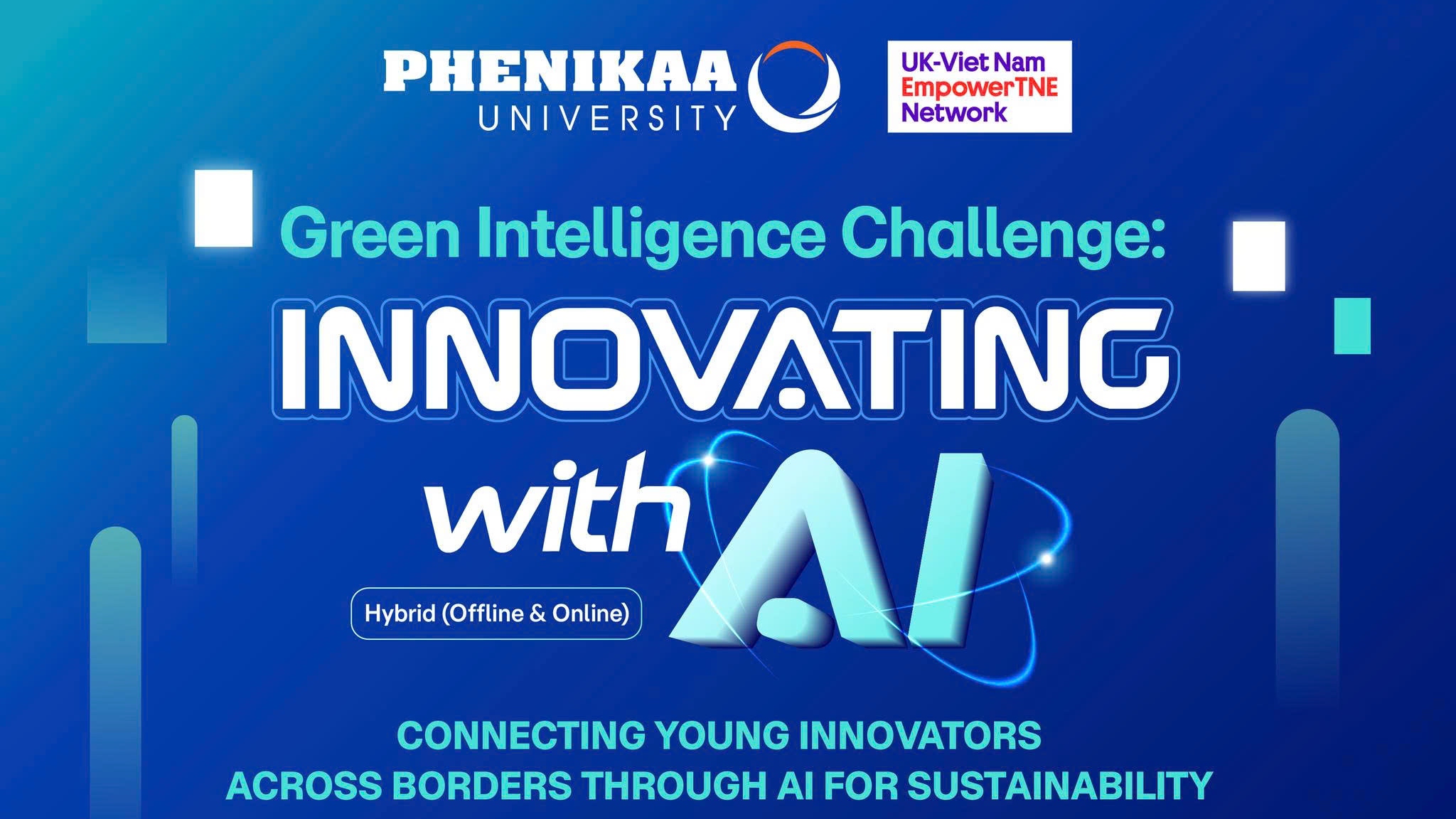 [EMPOWERTNE] CUỘC THI “GREEN INTELLIGENCE CHALLENGE: INNOVATING WITH AI”